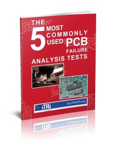 The 5 Most Commonly Used PCB Failure Analysis Tests